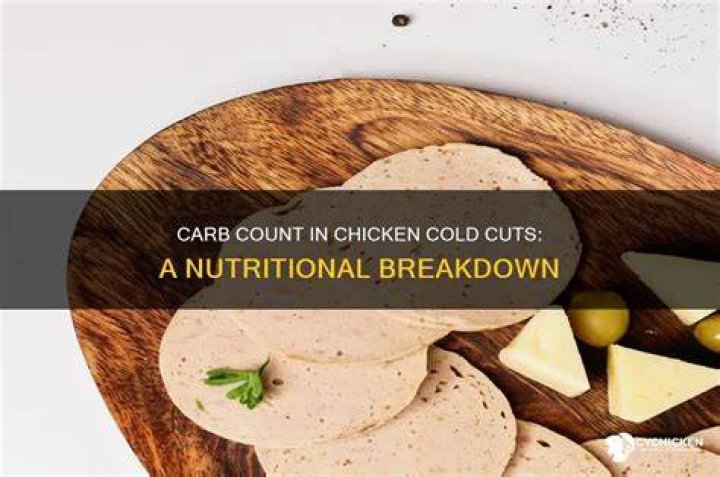Are chicken cold cuts healthy?
