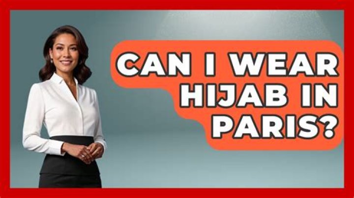 Can I wear hijab in France?