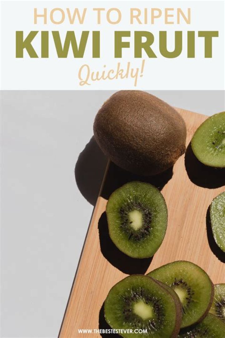 How can I ripen Kiwi quickly?
