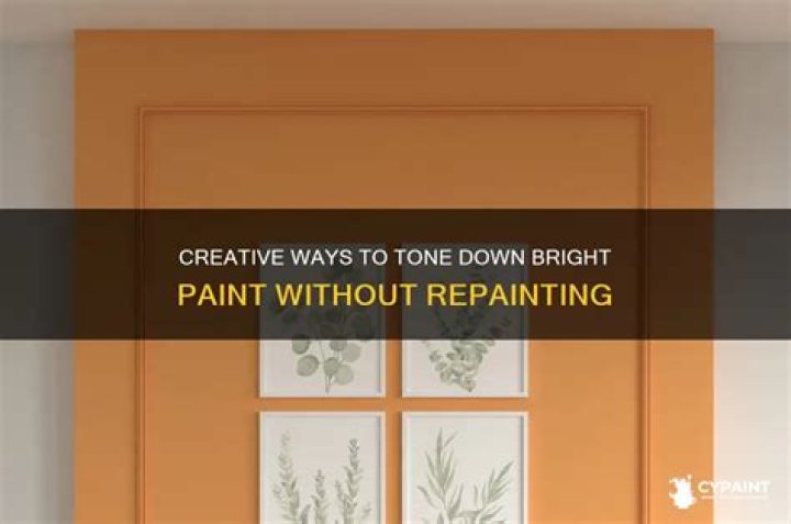 How do I tone down bright paint?