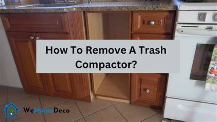 How do you remove a trash compactor?