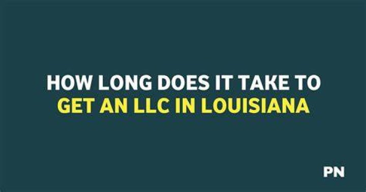 How long does it take to get an LLC in Louisiana?
