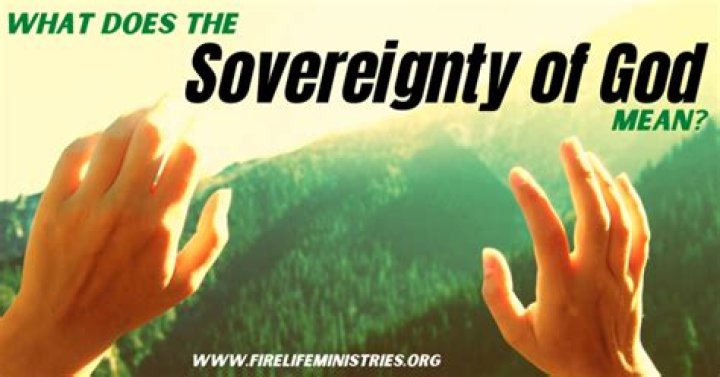 What does the sovereignty of God mean?