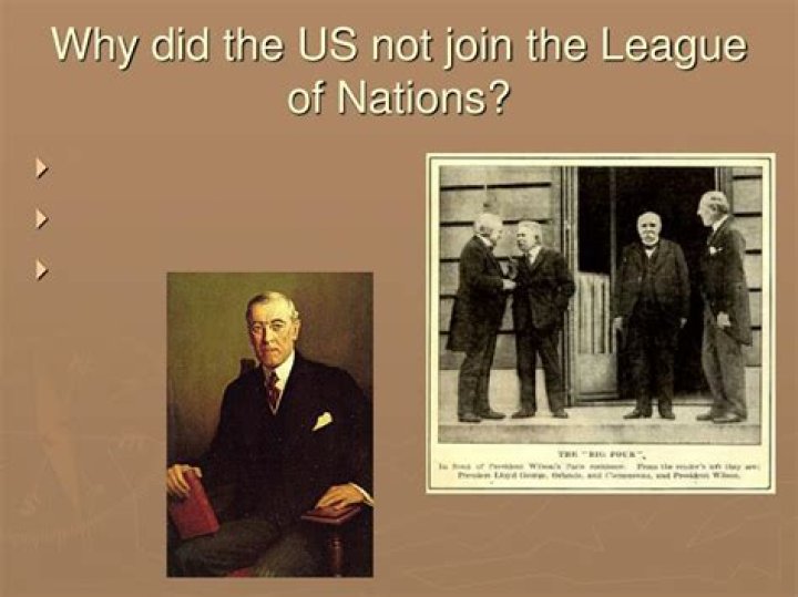 Why did the US not join the League of Nations?